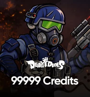 Deadly Dudes 99999 Credits